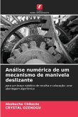 Análise numérica de um mecanismo de manivela deslizante