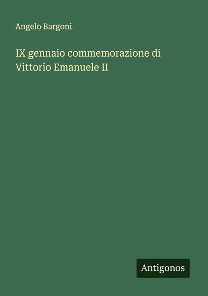 IX gennaio commemorazione di Vittorio Emanuele II IX gennaio commemorazione di Vittorio Emanuele II