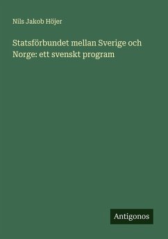 Cover Statsförbundet mellan Sverige och Norge: ett svenskt program