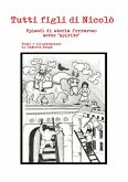 Tutti figli di Nicolò. Episodi di storia ferrarese sotto 'spirito' Tutti figli di Nicolò. Episodi di storia ferrarese sotto 'spirito'
