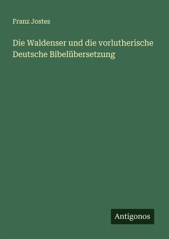 Cover Die Waldenser und die vorlutherische Deutsche Bibelübersetzung
