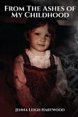 From the Ashes of My Childhood - Reckoning with the Past, Reclaiming My Future