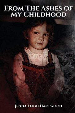 Cover From the Ashes of My Childhood - Reckoning with the Past, Reclaiming My Future