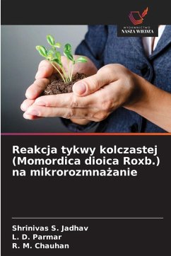Reakcja tykwy kolczastej (Momordica dioica Roxb.) na mikrorozmna¿anie - Jadhav, Shrinivas S.;Parmar, L. D.;Chauhan, R. M. Reakcja tykwy kolczastej (Momordica dioica Roxb.) na mikrorozmna¿anie - Jadhav, Shrinivas S.;Parmar, L. D.;Chauhan, R. M.