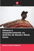 Género e empoderamento no distrito de Bawku West, Gana Género e empoderamento no distrito de Bawku West, Gana