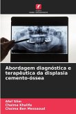 Abordagem diagnóstica e terapêutica da displasia cemento-óssea Abordagem diagnóstica e terapêutica da displasia cemento-óssea