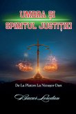 Umbra &#536;i Spiritul Justi&#539;iei De La Platon La Nicu&#537;or Dan