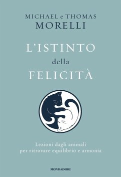 Cover L' istinto della felicità. Lezioni dagli animali per ritrovare equilibrio e armonia
