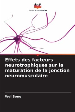 Cover Effets des facteurs neurotrophiques sur la maturation de la jonction neuromusculaire