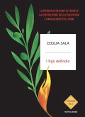 I figli dell'odio. La radicalizzazione di Israele, la distruzione della Palestina, l'umiliazione dell'Iran