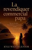 La revendiquer commercial papa La revendiquer commercial papa