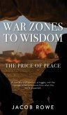 War Zones To Wisdom