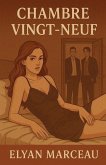 Chambre vingt-neuf Chambre vingt-neuf