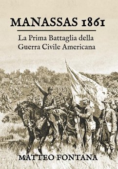 Manassas 1861. La prima battaglia della guerra civile americana Cover Manassas 1861. La prima battaglia della guerra civile americana