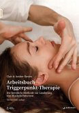 Arbeitsbuch Triggerpunkt-Therapie Arbeitsbuch Triggerpunkt-Therapie