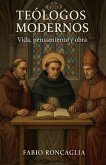 Teólogos Modernos Vida, pensamiento y obra