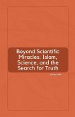 Beyond Scientific Miracles Beyond Scientific Miracles