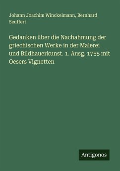 Cover Gedanken über die Nachahmung der griechischen Werke in der Malerei und Bildhauerkunst. 1. Ausg. 1755 mit Oesers Vignetten