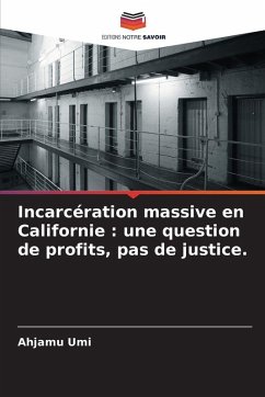 Cover Incarcération massive en Californie : une question de profits, pas de justice.