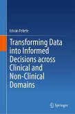 Transforming Data into Informed Decisions across Clinical and Non-Clinical Domains (eBook, PDF)