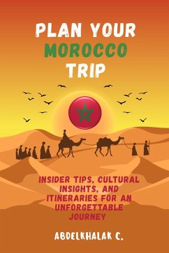 Plan Your Morocco Trip (eBook, ePUB) - C., Abdelkhalak