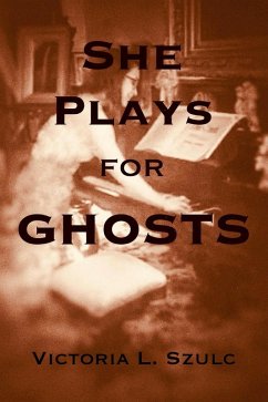 Cover She Plays for Ghosts (eBook, ePUB)
