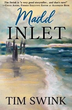 Madd Inlet (eBook, ePUB) - Swink, Tim Madd Inlet (eBook, ePUB) - Swink, Tim