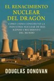 El Renacimiento Nuclear del Dragón (eBook, ePUB) El Renacimiento Nuclear del Dragón (eBook, ePUB)