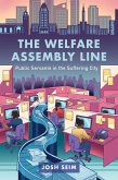 The Welfare Assembly Line (eBook, ePUB) The Welfare Assembly Line (eBook, ePUB)