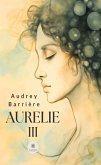 Aurelie III (eBook, ePUB)