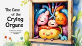 The Case of the Crying Organs (eBook, ePUB)