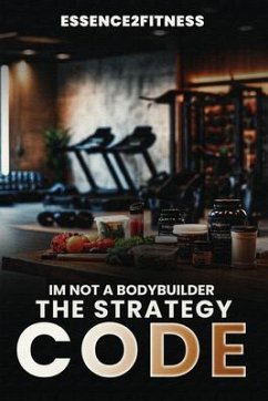 I'm Not a Bodybuilder (eBook, ePUB) - Byrd, M.