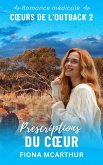 Prescriptions du Coeur (Série : Coeurs de l'Outback, #2) (eBook, ePUB) Prescriptions du Coeur (Série : Coeurs de l'Outback, #2) (eBook, ePUB)