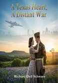 A Texas Heart, A Distant War (eBook, ePUB) A Texas Heart, A Distant War (eBook, ePUB)