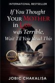 If You Thought Your Mother in Law Was The Worst, Wait Til You Read This (eBook, ePUB) If You Thought Your Mother in Law Was The Worst, Wait Til You Read This (eBook, ePUB)