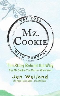 Mz Cookie with Purpose (eBook, ePUB) - Weiland, Jen Mz Cookie