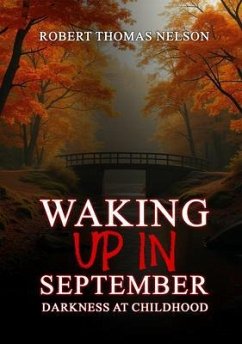 WAKING UP IN SEPTEMBER (eBook, ePUB) - Nelson, Robert T; Nelson, Robert T; Nelson, Robert T