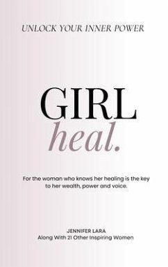 Girl, Heal (eBook, ePUB) - Lara, Jennifer