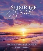 Sunrise of the Soul (eBook, ePUB) Sunrise of the Soul (eBook, ePUB)