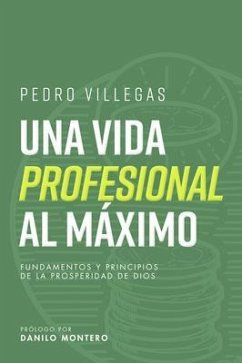 Una vida profesional al máximo (eBook, ePUB) - Villegas, Pedro
