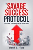 The Savage Success Protocol (eBook, ePUB)