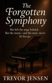 The Forgotten Symphony (eBook, ePUB) The Forgotten Symphony (eBook, ePUB)