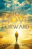 Time To Move Forward (eBook, ePUB)