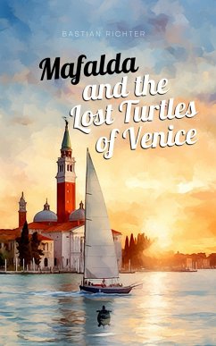 Mafalda and the Lost Turtles of Venice (eBook, ePUB) - Richter, Bastian