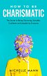 How to be Charismatic (eBook, ePUB) - Bild 1