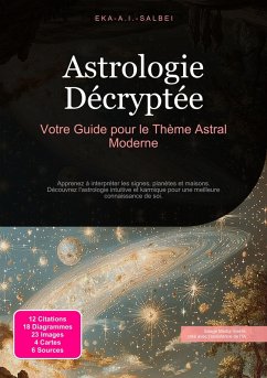 Astrologie Décryptée (eBook, ePUB) - Salbei, Eka A. I. Astrologie Décryptée (eBook, ePUB) - Salbei, Eka A. I.