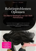 Relatieproblemen Oplossen (eBook, ePUB) Relatieproblemen Oplossen (eBook, ePUB)