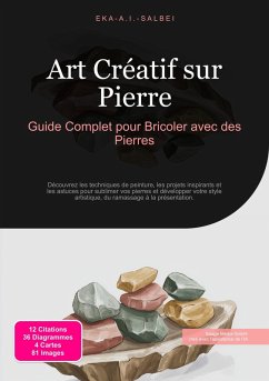 Art Créatif sur Pierre (eBook, ePUB) - Salbei, Eka A. I.