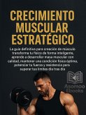Crecimiento Muscular Estratégico (eBook, ePUB) Crecimiento Muscular Estratégico (eBook, ePUB)