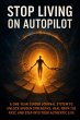 Stop Living on Autopilot (eBook, ePUB) - Bild 1